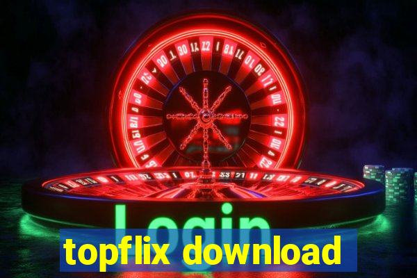 topflix download